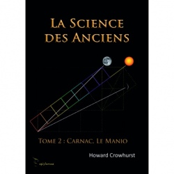 La science des Anciens Tome 2 : Carnac, le Manio