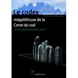 Le codex mégalithique de la Corse du sud