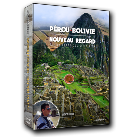 Pérou, Bolivie, nouveau regard sur la porte des cités d'or