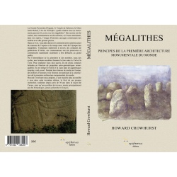 Mégalithes, principes de la première architecture monumentale du monde