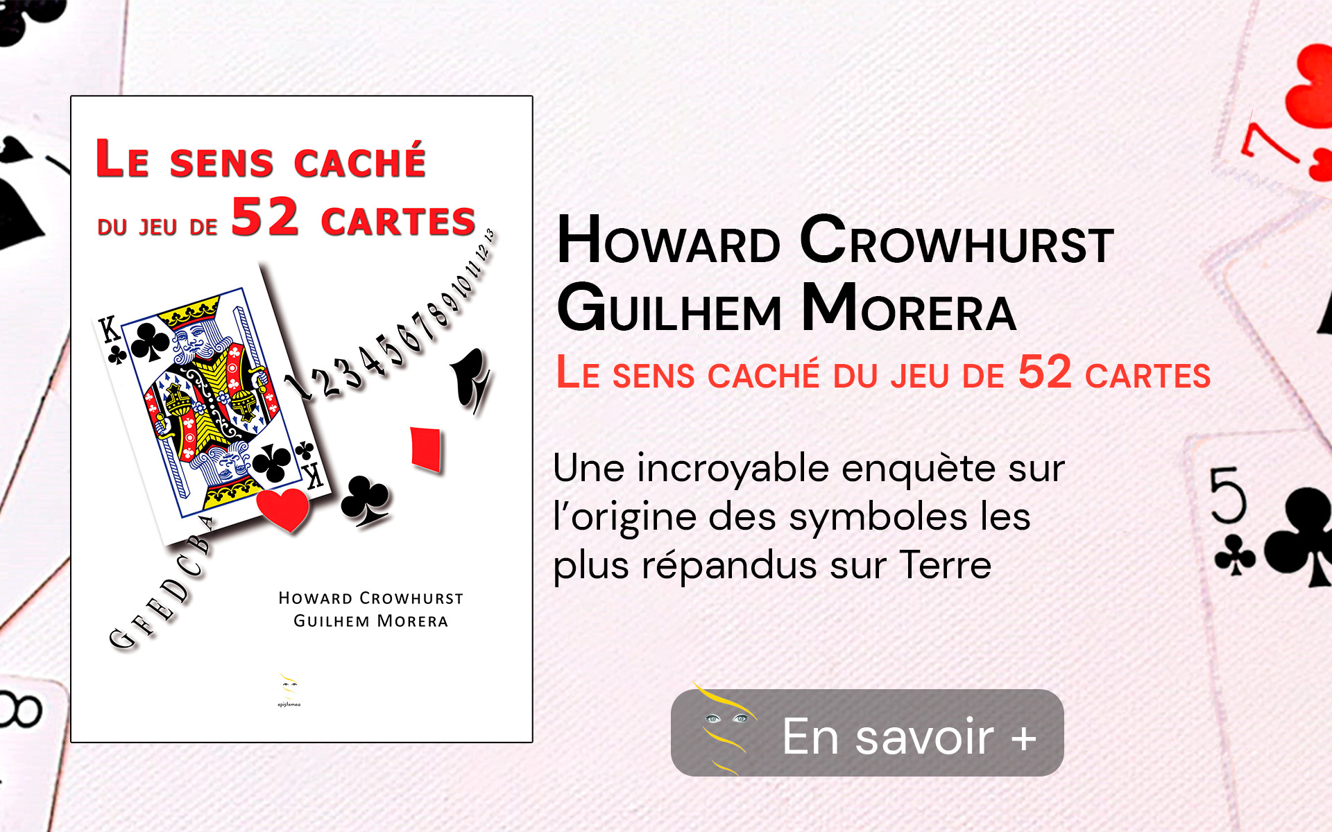 Présentation et couverture de livre Le Sens Caché du Jeu de 52 Cartes de Howard Crowhurst et Guilhem Morera
